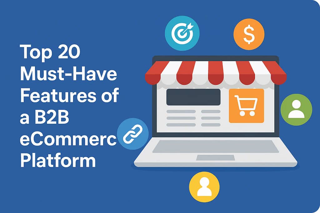 B2B eCommerce Platform Features